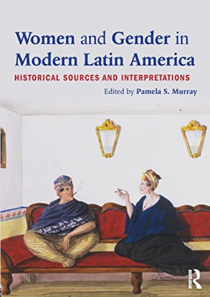Women and Gender in Modern Latin America