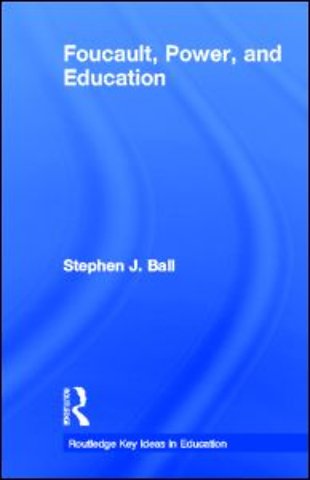 Foucault, Power, and Education