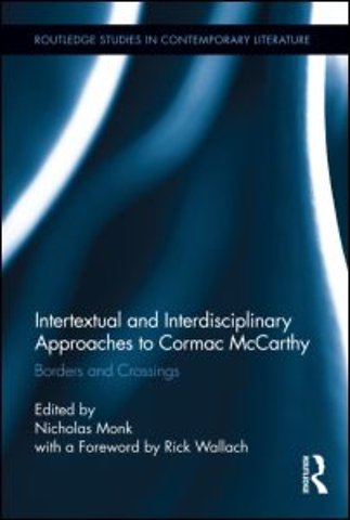 Intertextual and Interdisciplinary Approaches to Cormac McCarthy