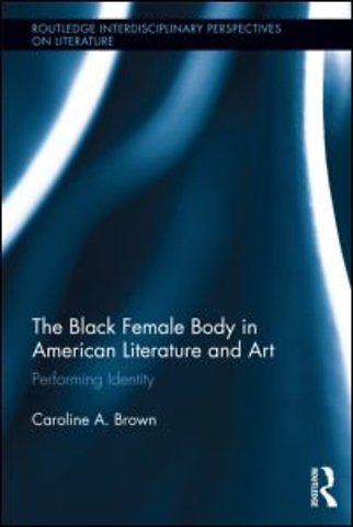 Black Female Body in American Literature and Art