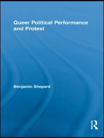 Queer Political Performance and Protest