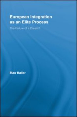 European Integration as an Elite Process