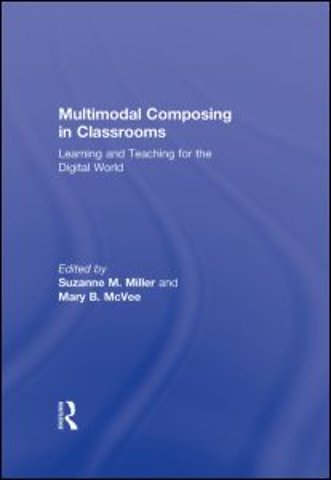 Multimodal Composing in Classrooms