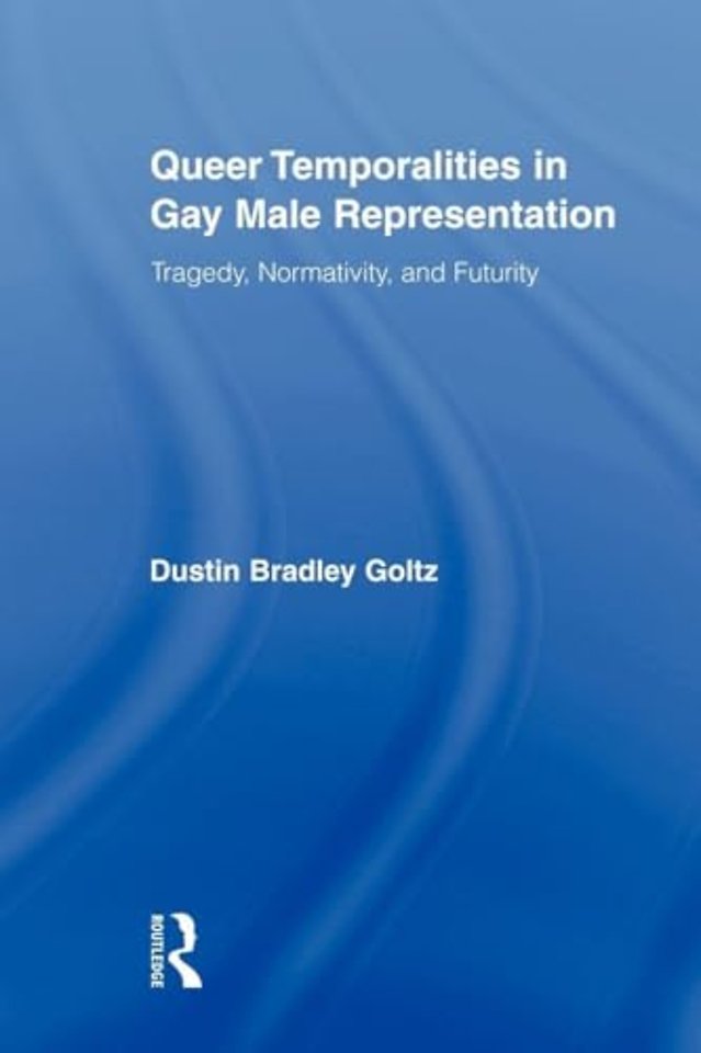 Queer Temporalities in Gay Male Representation