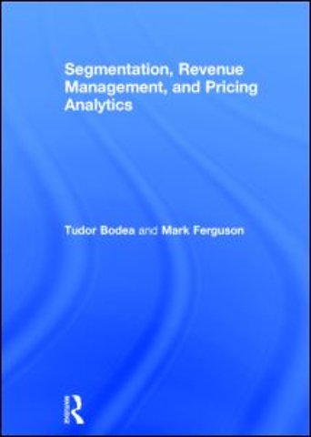 Segmentation, Revenue Management and Pricing Analytics