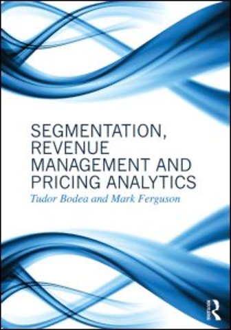 Segmentation, Revenue Management and Pricing Analytics
