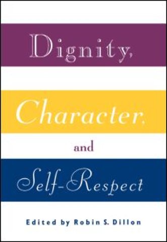 Dignity, Character and Self-Respect