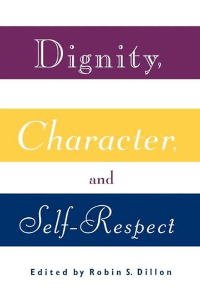 Dignity, Character and Self-Respect