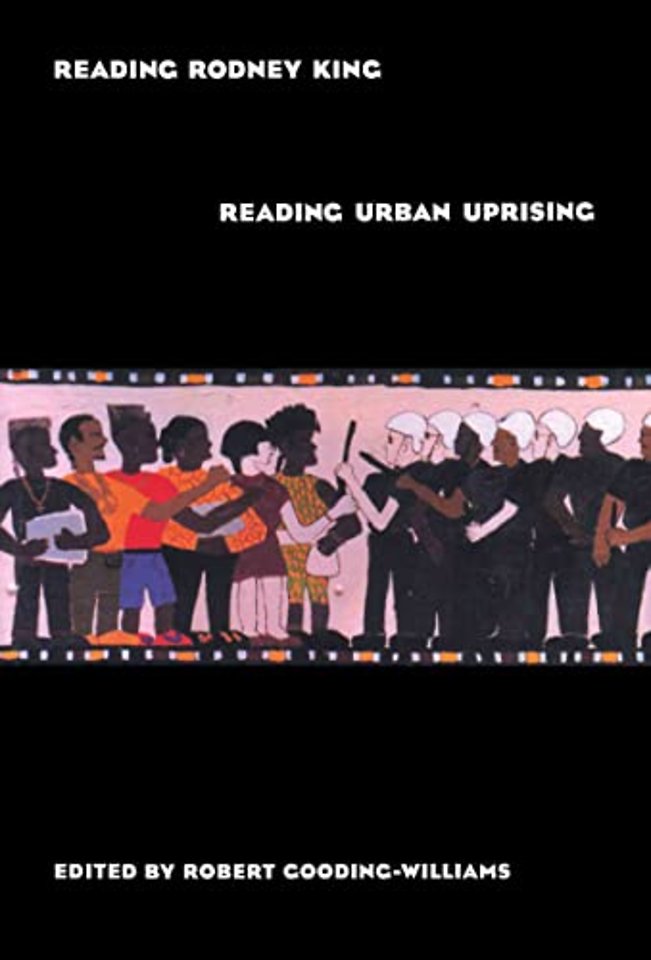 Reading Rodney King/Reading Urban Uprising
