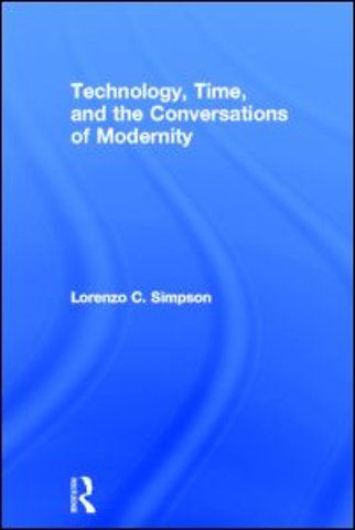 Technology, Time, and the Conversations of Modernity
