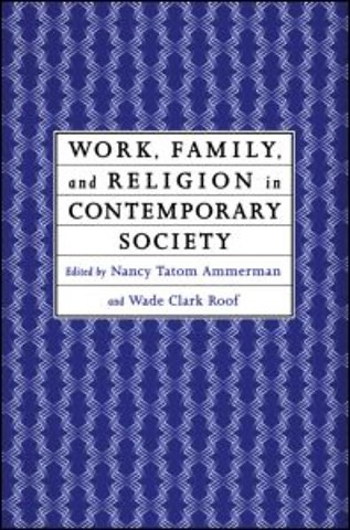 Work, Family and Religion in Contemporary Society