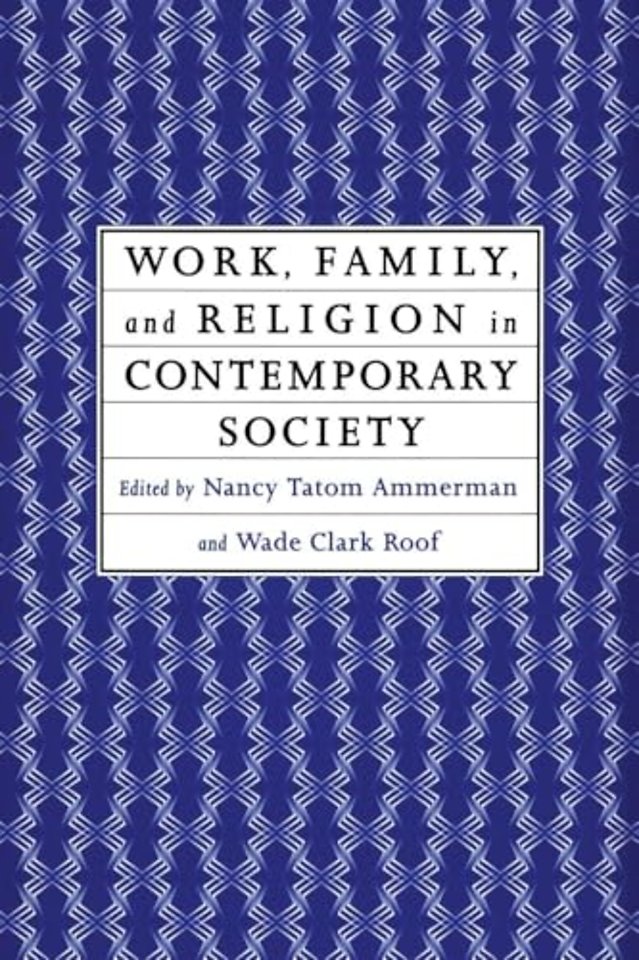 Work, Family and Religion in Contemporary Society