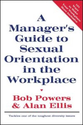 Manager's Guide to Sexual Orientation in the Workplace