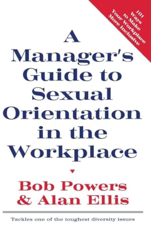 Manager's Guide to Sexual Orientation in the Workplace