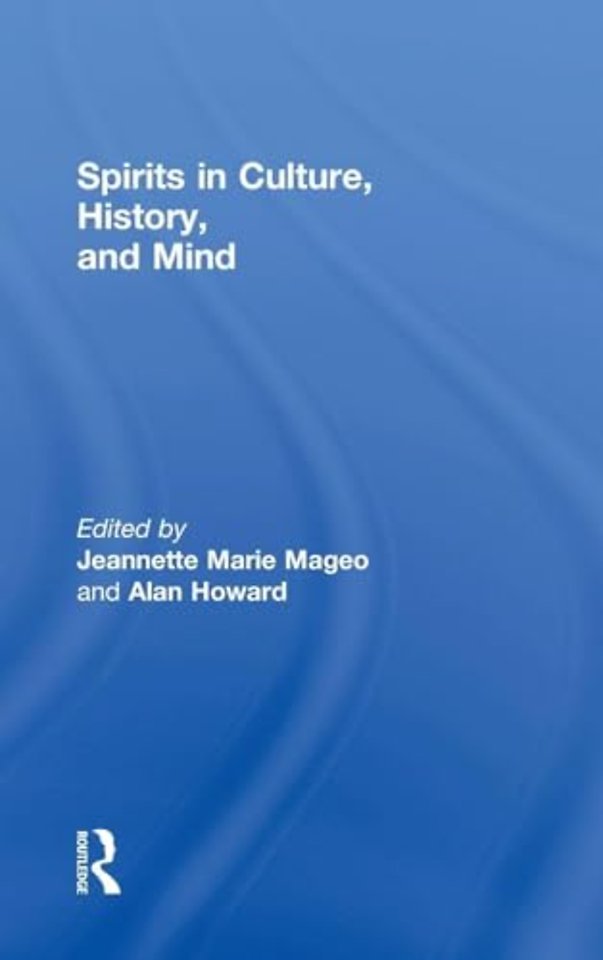 Spirits in Culture, History and Mind