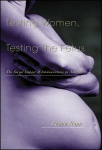 Testing Women, Testing the Fetus