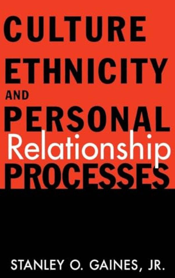 Culture, Ethnicity, and Personal Relationship Processes