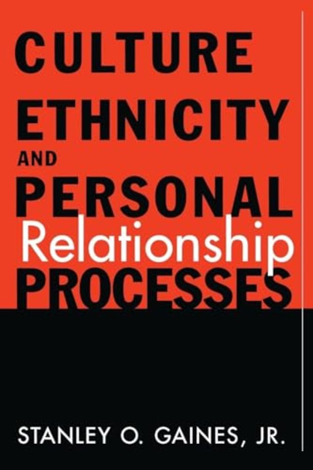 Culture, Ethnicity, and Personal Relationship Processes
