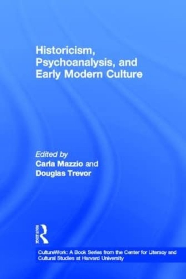 Historicism, Psychoanalysis, and Early Modern Culture