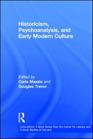 Historicism, Psychoanalysis, and Early Modern Culture