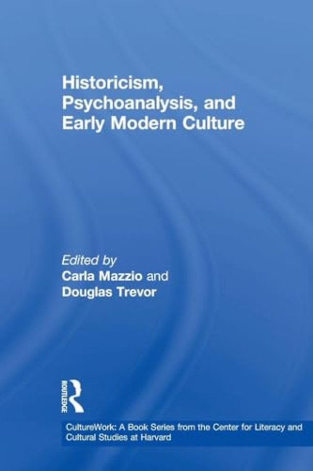 Historicism, Psychoanalysis, and Early Modern Culture
