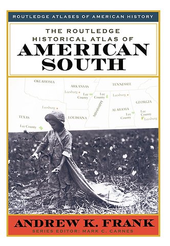 Routledge Historical Atlas of the American South