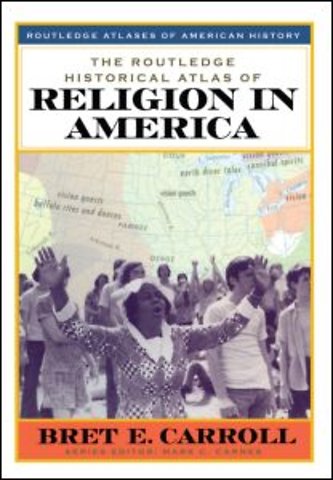 Routledge Historical Atlas of Religion in America