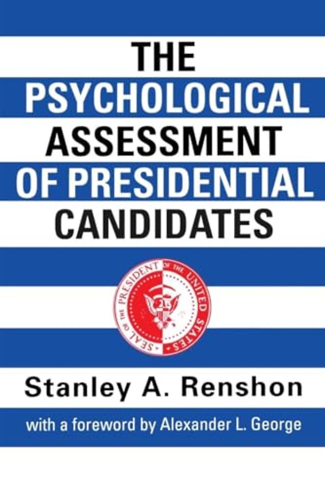 Psychological Assessment of Presidential Candidates