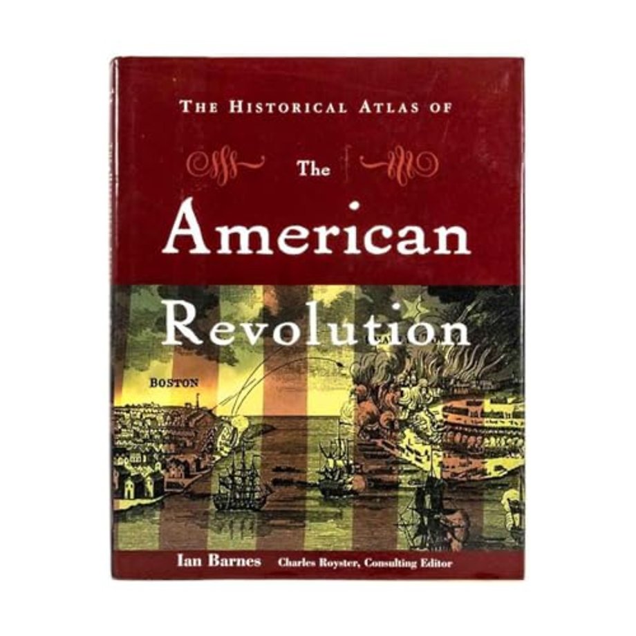 Historical Atlas of the American Revolution