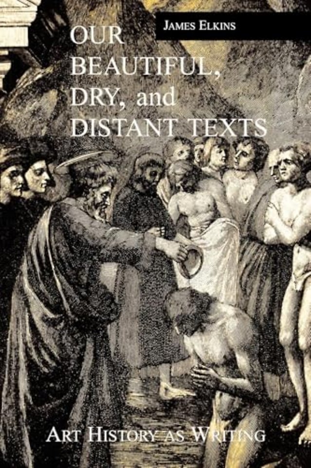 Our Beautiful, Dry and Distant Texts