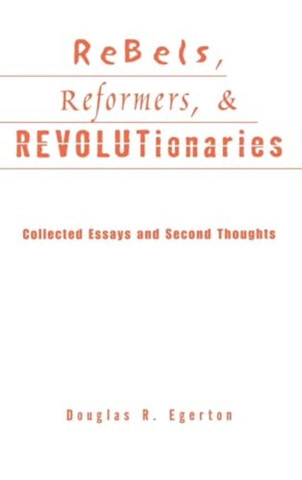 Rebels, Reformers, and Revolutionaries