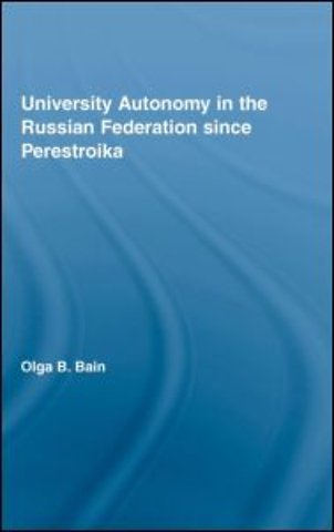 University Autonomy in Russian Federation Since Perestroika