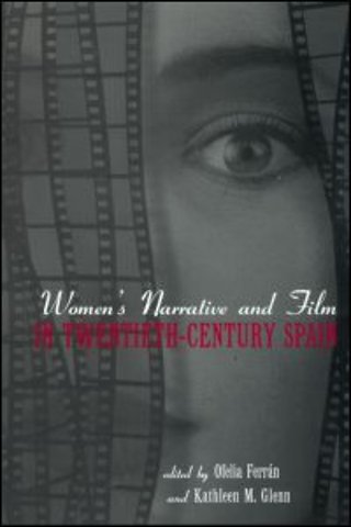 Women's Narrative and Film in 20th Century Spain
