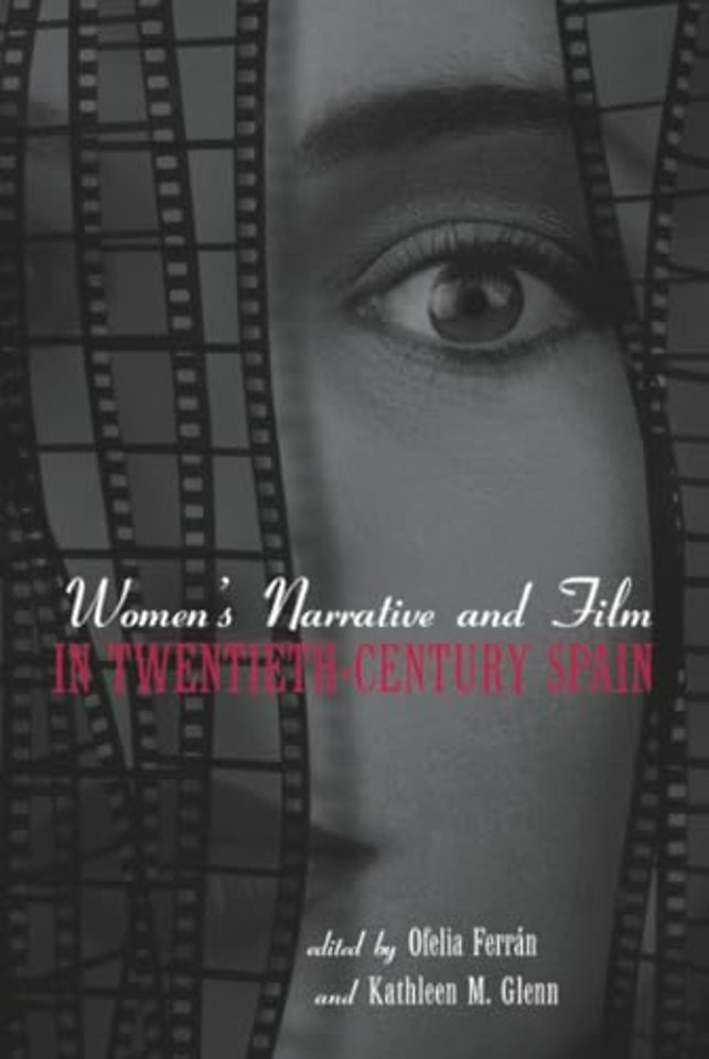 Women's Narrative and Film in 20th Century Spain