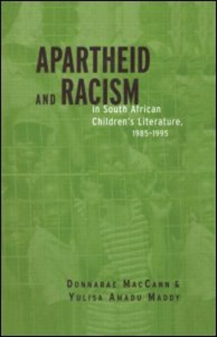 Apartheid and Racism in South African Children's Literature 1985-1995
