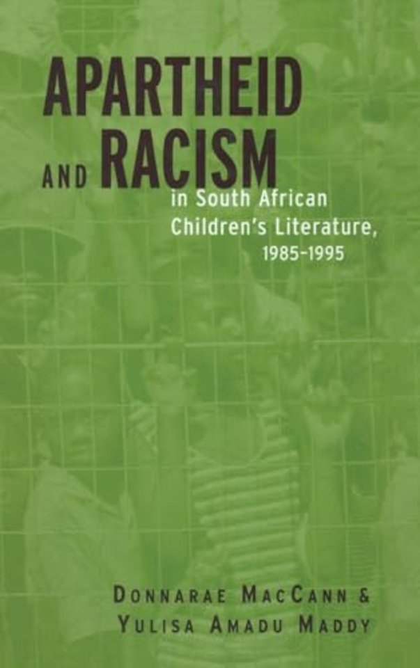 Apartheid and Racism in South African Children's Literature 1985-1995