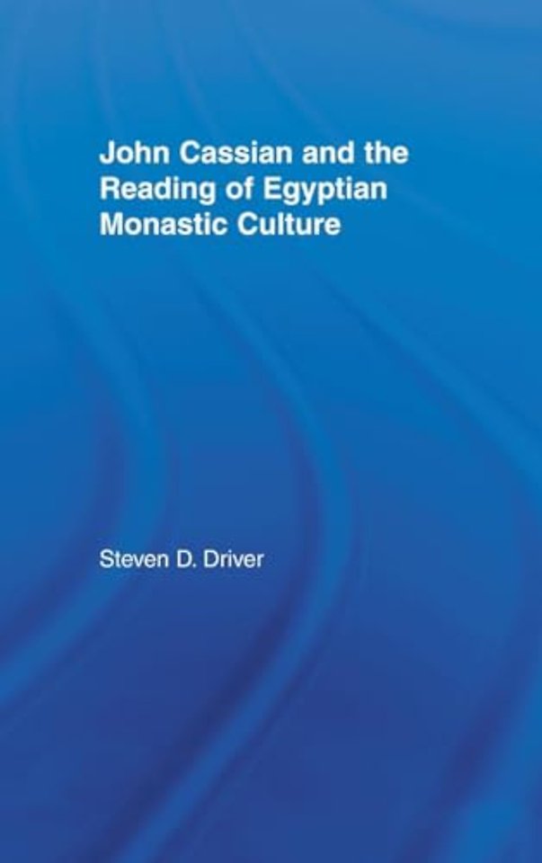 John Cassian and the Reading of Egyptian Monastic Culture