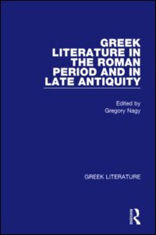 Greek Literature in the Roman Period and in Late Antiquity