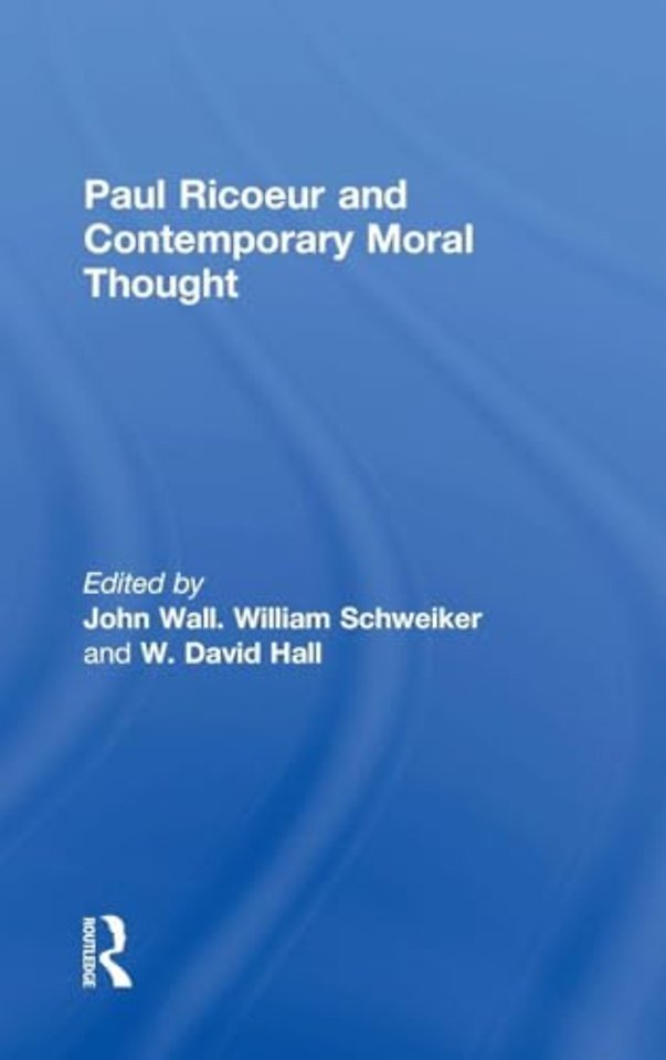 Paul Ricoeur and Contemporary Moral Thought