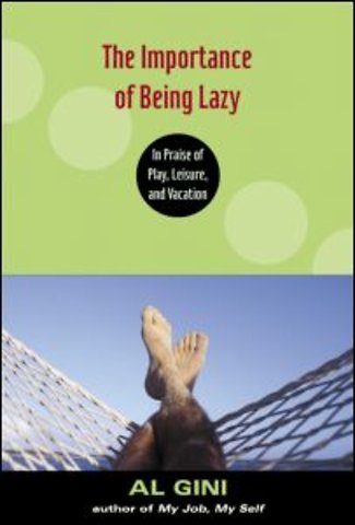 Importance of Being Lazy