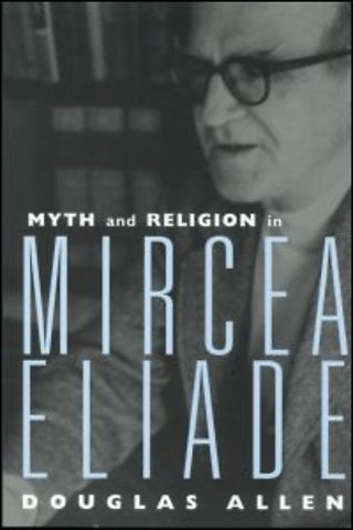 Myth and Religion in Mircea Eliade