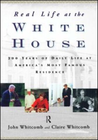 Real Life at the White House