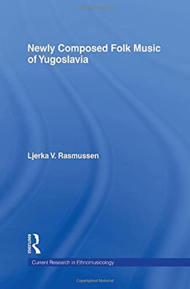 Newly Composed Folk Music of Yugoslavia
