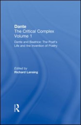 Dante and Beatrice: The Poet's Life and the Invention of Poetry