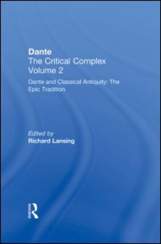 Dante and Classical Antiquity: The Epic Tradition