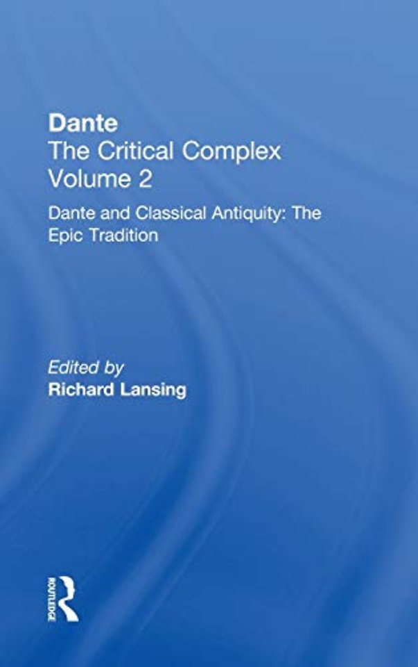Dante and Classical Antiquity: The Epic Tradition