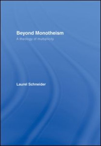 Beyond Monotheism