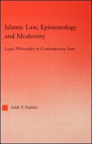 Islamic Law, Epistemology and Modernity