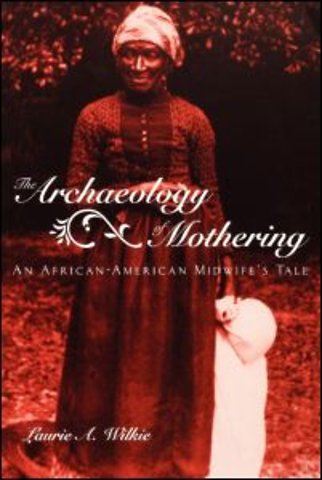Archaeology of Mothering