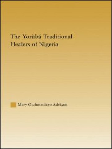Yoruba Traditional Healers of Nigeria